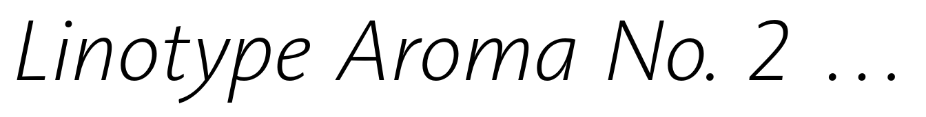 Linotype Aroma No. 2 Pro Extra Light Italic